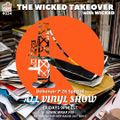 #034 The Wicked Takeover All Vinyl Show with Wicked Debonair P 2K Special (06.03.2022)