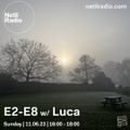 E2-E8 w/ Luca - 11th June 2023