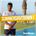 Summer Shutdown 1 - Follow @DJDOMBRYAN