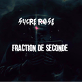 Fraction de seconde-Sucre Rose mix