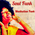 Funk & Soul Fusion Mix By Manhattan Funk 82