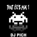 DJ Pich - That 80's Mix Vol 1 (Section The 80's Part 5)
