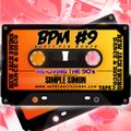 BPM Vol 9 Re-living the 90s Tape 3 ( New Jack , Disco & Dance )