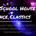 Old School House and Dance Classics - Recorded Live on Twitch, April 30, 2021