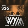 Cosmic Gate - WAKE YOUR MIND Radio Episode 326