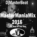 MasterManiaMix The best of 2016(Including Dicember 2016 Hits) by Dj MasterBeat