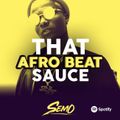 DJ Semo | That Afrobeat Sauce Vol.1 | 20 Mins