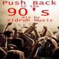Push Back to the 90's Mix by ZidrohMusic
