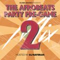 The Afrobeats Party Seattle - Pre Game Mix 2