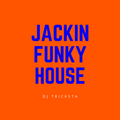 DJ Tricksta - Jackin Funky House