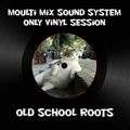 MoultiMix Sound System - Only Vinyl Session Vol.1 - Old School Roots