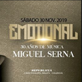 Miguel Serna @ Emotional (30 Noviembre 2019)