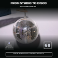 From Studio To Disco ep. 68 by Luciano Mancini