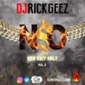 DJ RICK GEEZ - NEW SHIT ONLY V.2 (AUGUST 2021)