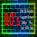 80's One Hit Wonders / Forgotten treasures