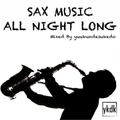 SAX MUSIC ALL NIGHT LONG