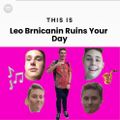 Leo Brnicanin Ruins Your Day S2E9- Happy
