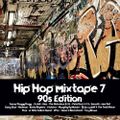 Mixtape 7: 90s Edition - w/ Xzibit, Nas, Notorious B.I.G., Mos Def, Busta Rhymes, Pras, 2Pac, Mase