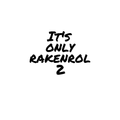 IT'S ONLY RAKENROL 2