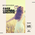 Cafe Lounge Groove Episode24 Mixed By LuNa