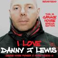 This Is GARAGE HOUSE Special Edition - 'I LOVE Danny J Lewis' May 2019