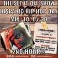 THE SET IT OFF SHOW HISPANIC HIP HOP DAY MIX ROCK THE BELLS RADIO SIRIUS XM 10/.15/20 2ND HOUR