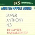 SUPER ANTHONY N.3 - BY DAVIDE CASTALDINI DJ
