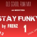 Stay Funky Mix 1