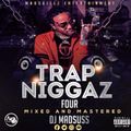 TRAP NIGGAZ 4 DJ MADSUSS[MADSKILLZ ENTERTAINMENT]