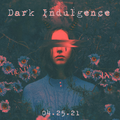 Dark Indulgence 04.25.21 Industrial | EBM | Dark Techno Mixshow by Scott Durand : djscottdurand.com