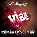 DJ Mighty - Vibe Collection Vol. 1 - Rhythm Of The Vibe