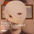 Menace : Midori Invite Adjaman - 11 juin 2016