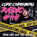 RNB Mix New and Old LORD CHRIS BERG RADIO#48 (Ladies Mix DIRTY) 5-22-20