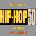 The Fifty #HipHop50 Mixes (1973-2023) - Vol 9