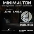 John Barsik @ Episode #080 Minimalton RadioShow at Seance Radio [UK]