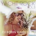 YACHT ROCK VOLUME 3 BY DJ ROBIN HAMILTON