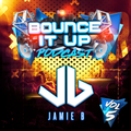 Bounce It Up Podcast Vol 5 Mixed By Jamie B