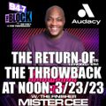 MISTER CEE THE RETURN OF THE THROWBACK AT NOON 94.7 THE BLOCK NYC 3/23/23
