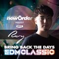 Club Piccadilly 『newOrder』 Official Podcast Vol,17 (EDM Classic) mixed by Ray