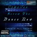 Screw The Dance Now Vol.310. mixed by ComeTee (2020)