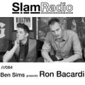 #SlamRadio - 084 - Ben Sims Presents Ron Bacardi