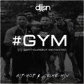 #GYM HIP-HOP & GRIME MIX! - WWW.HASHTAGYM.COM - DJ JSN