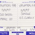 Manic DJ (Old School) & DJ Clarky (Jungle) - Eruption 101.3FM - 05.05.1997