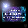 FIRST WEEK OF JUNE THANK YOU FREESTYLE MIX FOR THE LISTENERS - ENJOY