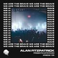 We Are The Brave Radio 106 (Studio Mix by Alan Fitzpatrick)