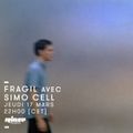 Fragil avec Simo Cell -17 mars 2016