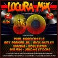 Locura Mix - Vol.8  CARLOS MADRIGAL, MAGLIO NORDETTI, SCOTONTHELOOP , DJ STONE , CARLOS ALONSO