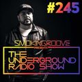 The Underground Radio Show #245