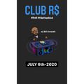 CLUB R$ - July 6th-2020 (Mixed by R$ $mooth)