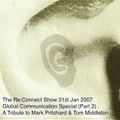 Re:Connect Show Global Communication Special (Part 2) 31st Jan 2007